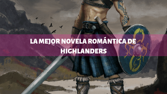 novelas romanticas historicas escocesas
