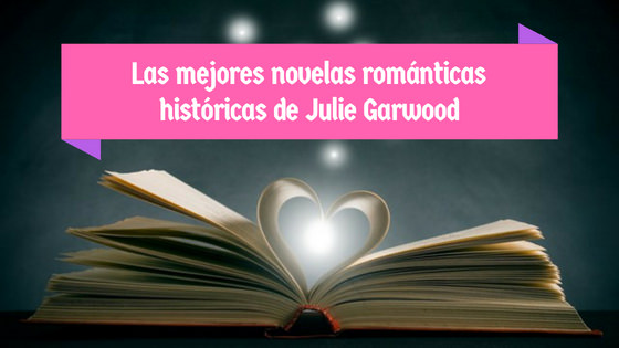 Las Mejores Novelas Románticas Históricas De Julie Garwood